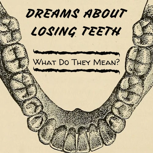 Common Interpretations Of Dreams About Losing Teeth