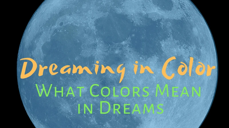 Exploring Dream Color Meanings