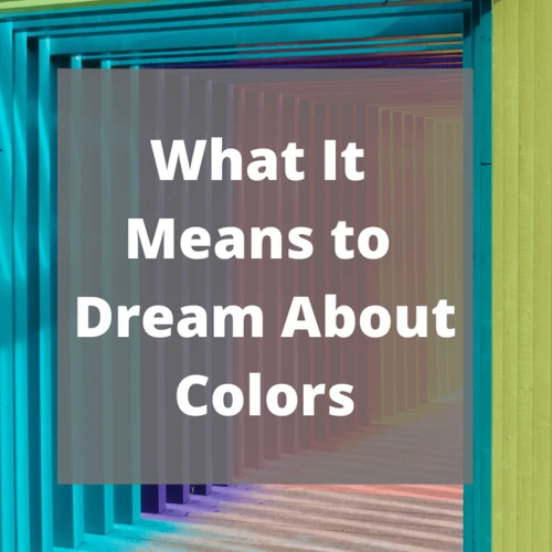 Interpreting Color Combinations In Dreams