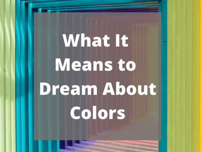 Interpreting Color Meanings In Dreams