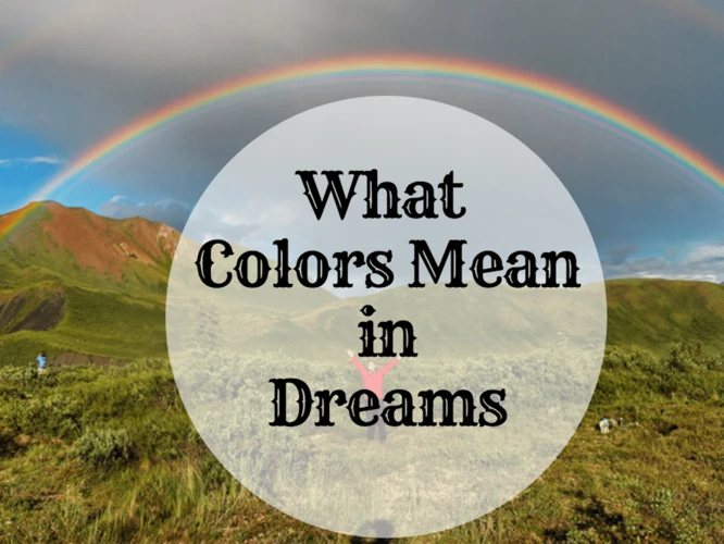 Interpreting Different Colors In Dreams