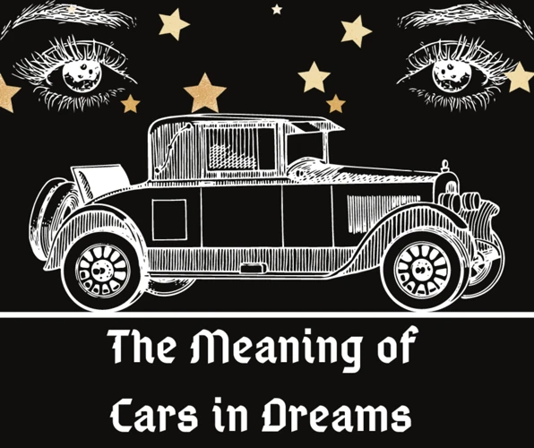 Symbolism Of Dreaming About Cars