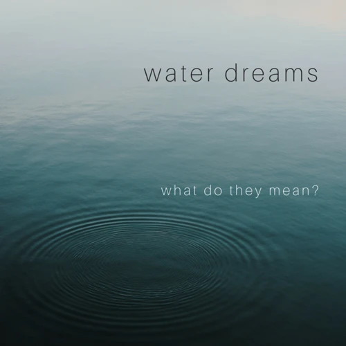 Symbolism Of Water In Dreams