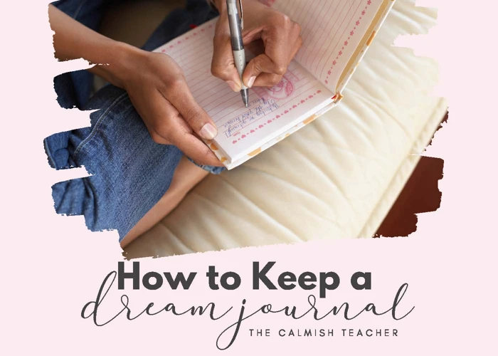 Tips For Keeping An Effective Dream Journal