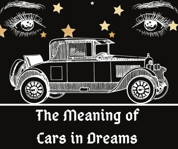 Understanding Cars In Dreams